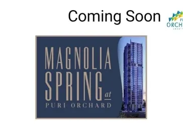 PROJECT : Apartment PURI ORCHARD, New Tower, MAGNOLIA SPRING