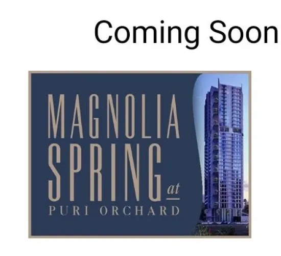 PROJECT : Apartment PURI ORCHARD, New Tower, MAGNOLIA SPRING