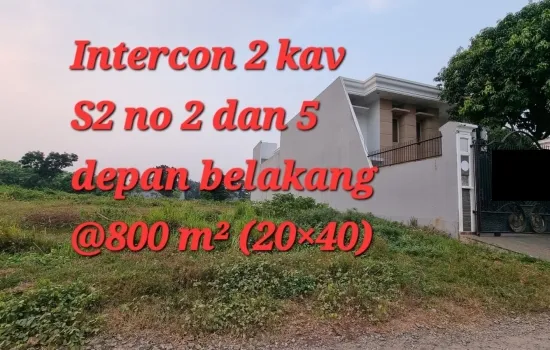 Intercon 2 kav @  800 m² dpn belakang hadap utara selatan